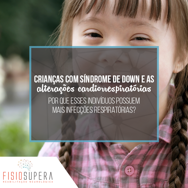 Read more about the article Alterações cardiorrespiratórias na Síndrome de Down